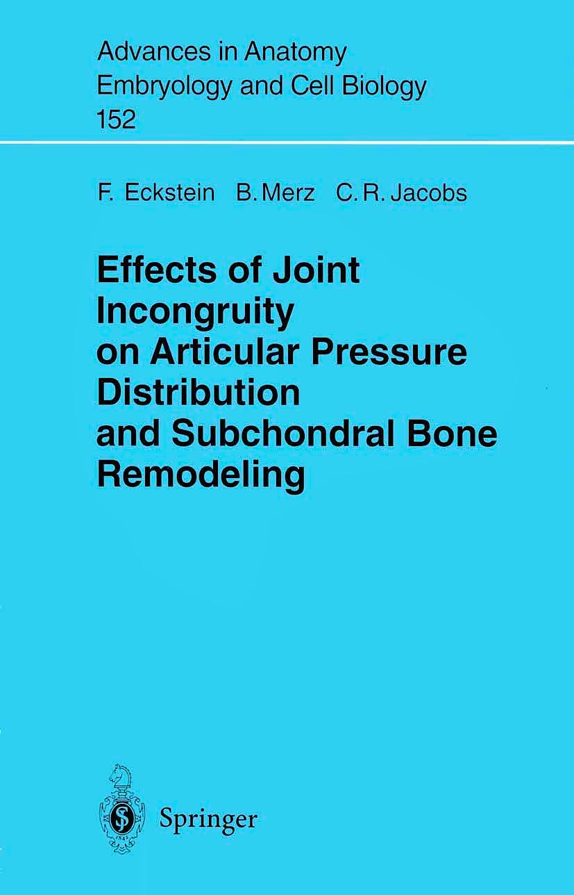 Portada del libro 9783540662129 Effects of Joint Incongruity on Articular Pressure Distribution and Subchondral Bone Remodeling (Advances in Anatomy, Embryology and Cell Biology)
