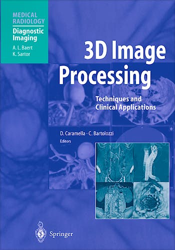 Portada del libro 9783540674702 3d Imaging Processing - Techniques & Clinical Applications