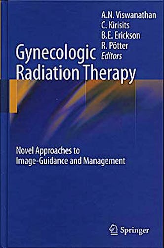 Portada del libro 9783540689546 Gynecologic Radiation Therapy. Novel Approaches to Image-Guidance and Management