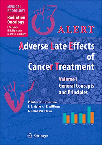 Portada del libro 9783540723134 Alert. Adverse Late Effects of Cancer Treatment, Vol. 1: General Concepts and Principles (Medical Radiology: Radiation Oncology)