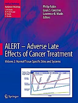 Portada del libro 9783540758624 Alert. Adverse Late Effects of Cancer Treatment, Vol. 2: Normal Tissue Specific Sites and Systems (Medical Radiology: Radiation Oncology)