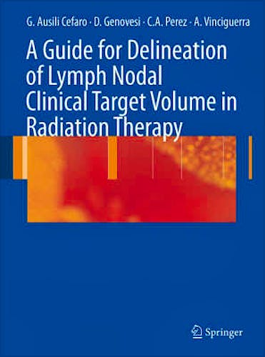 Portada del libro 9783540770435 A Guide for Delineation of Lymph Nodal Clinical Target Volume in Radiation Therapy