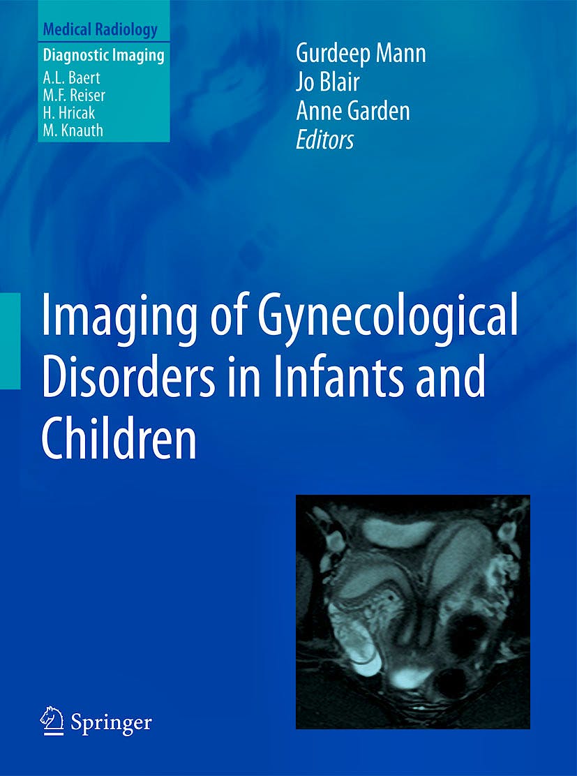 Portada del libro 9783540856016 Imaging of Gynecological Disorders in Infants and Children (Medical Radiology: Diagnostic Imaging)