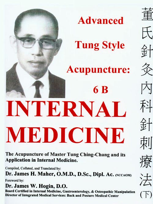 Portada del libro 9783621277839 Advanced Tung Style Acupuncture, Vol. 6B: Internal Medicine. The Acupuncture of Master Tung Ching-Chang and Its Application in Internal Medicine