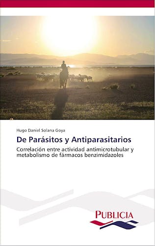 Portada del libro 9783639553697 De Parasitos y Antiparasitarios. Correlacion entre Actividad Antimicrotubular y Metabolismo de Farmacos Benzimidazoles
