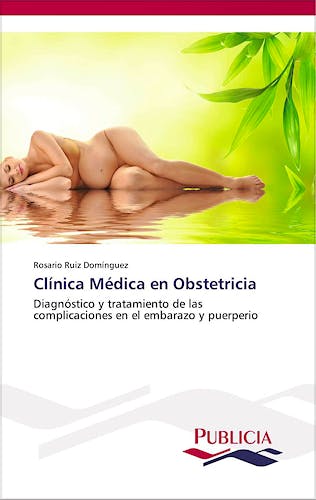 Portada del libro 9783639554809 Clinica Medica en Obstetricia. Diagnostico y Tratamiento de las Complicaciones en el Embarazo y Puerperio