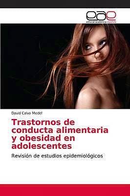Portada del libro 9783639785005 Trastornos de Conducta Alimentaria y Obesidad en Adolescentes. Revisión de Estudios Epidemiológicos