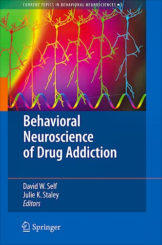 Portada del libro 9783642030000 Behavioral Neuroscience of Drug Addiction (Series: Current Topics in Behavioral Neurosciences, Vol. 3)