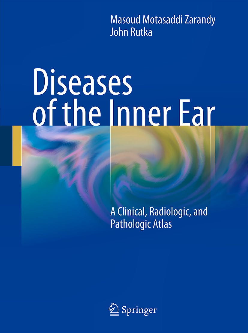 Portada del libro 9783642050572 Diseases of the Inner Ear. a Clinical, Radiologic, and Pathologic Atlas