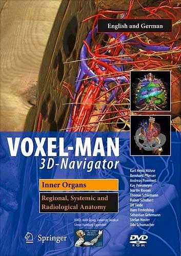 Voxel-Man 3d-Navigator. Inner Organs. Regional, Systemic and Radiological Anatomy. Topographische, Systematische Und Radiologische Anatomie (Dvd)