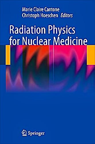Portada del libro 9783642113260 Radiation Physics for Nuclear Medicine