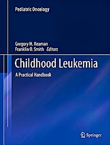 Portada del libro 9783642137808 Childhood Leukemia. a Practical Handbook (Pediatric Oncology)