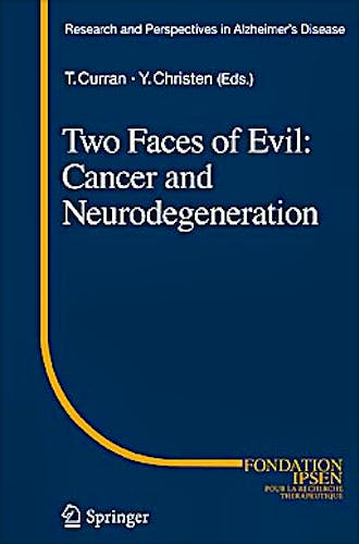 Portada del libro 9783642166013 Two Faces of Evil: Cancer and Neurodegeneration (Research and Perspectives in Alzheimer's Disease)