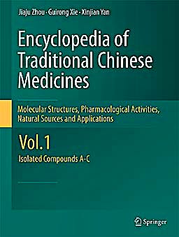 Portada del libro 9783642167348 Encyclopedia of Traditional Chinese Medicines. Molecular Structures, Pharmacological Activities, Natural Sources and Applications, Vol. 1: Isolated…