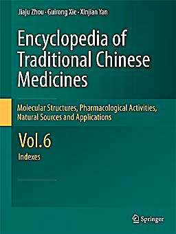 Portada del libro 9783642167430 Encyclopedia of Traditional Chinese Medicines. Molecular Structures, Pharmacological Activities, Natural Sources and Applications, Vol. 6: Indexes