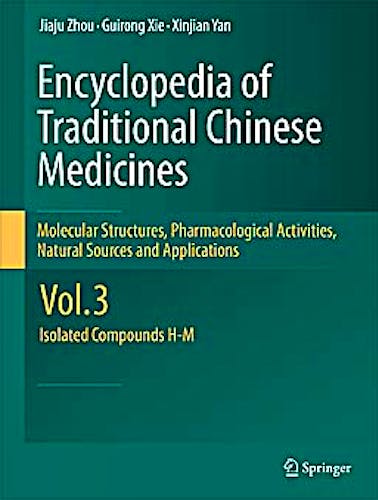 Portada del libro 9783642167461 Encyclopedia of Traditional Chinese Medicines. Molecular Structures, Pharmacological Activities, Natural Sources and Applications, Vol. 3: Isolated…