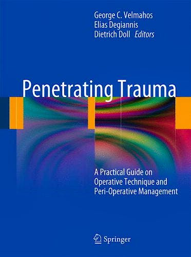 Portada del libro 9783642204524 Penetrating Trauma. a Practical Guide on Operative Technique and Peri-Operative Management