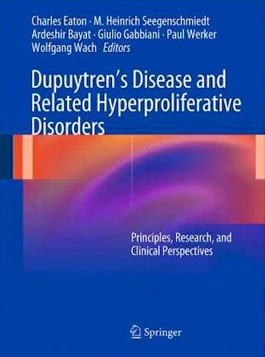 Portada del libro 9783642226960 Dupuytren's Disease and Related Hyperproliferative Disorders. Principles, Research and Clinical Perspectives