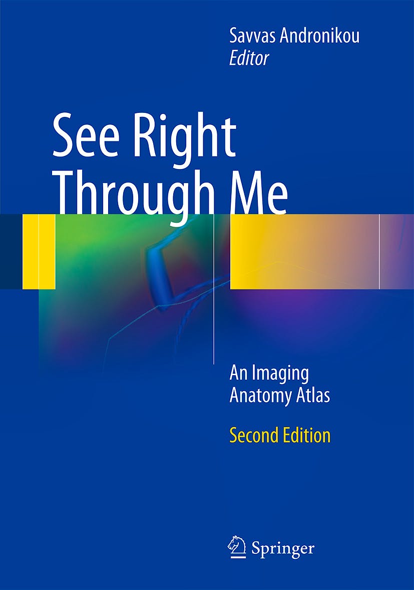 Portada del libro 9783642238925 See Right through Me. an Imaging Anatomy Atlas