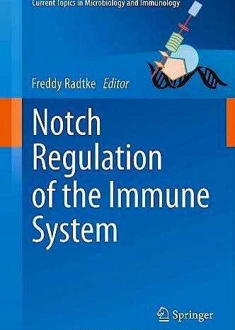 Portada del libro 9783642242939 Notch Regulation of the Immune System (Current Topics in Microbiology and Immunology, Vol. 360)
