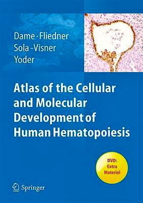 Portada del libro 9783642246777 Atlas of the Cellular and Molecular Development of Human Hematopoiesis