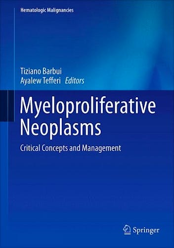 Portada del libro 9783642249884 Myeloproliferative Neoplasms. Critical Concepts and Management (Hematologic Malignancies)