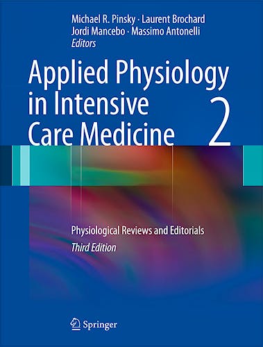 Portada del libro 9783642282324 Applied Physiology in Intensive Care Medicine 2. Physiological Reviews and Editorials