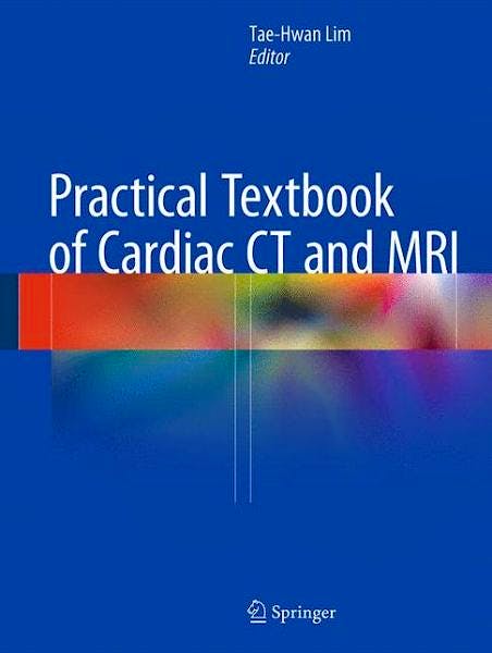 Portada del libro 9783642363962 Practical Textbook of Cardiac Ct and Mri
