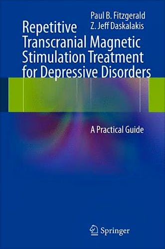 Portada del libro 9783642364662 Repetitive Transcranial Magnetic Stimulation Treatment for Depressive Disorders. A Practical Guide