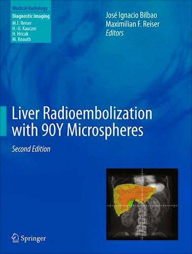 Portada del libro 9783642364723 Liver Radioembolization with 90y Microspheres (Medical Radiology: Diagnostic Imaging)