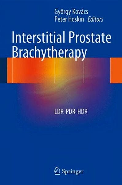 Portada del libro 9783642364983 Interstitial Prostate Brachytherapy. Ldr-Pdr-Hdr