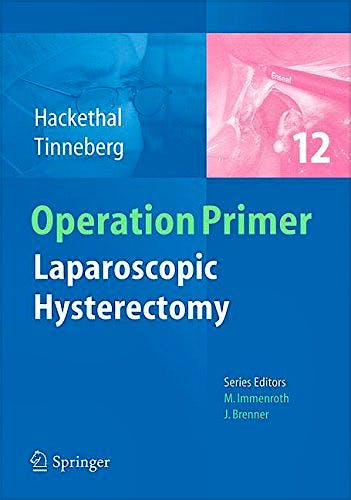 Portada del libro 9783642380938 Operation Primer 12: Laparoscopic Hysterectomy