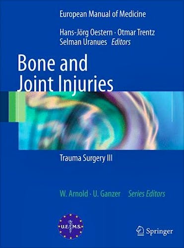 Portada del libro 9783642383878 Bone and Joint Injuries. Trauma Surgery Iii (European Manual of Medicine)