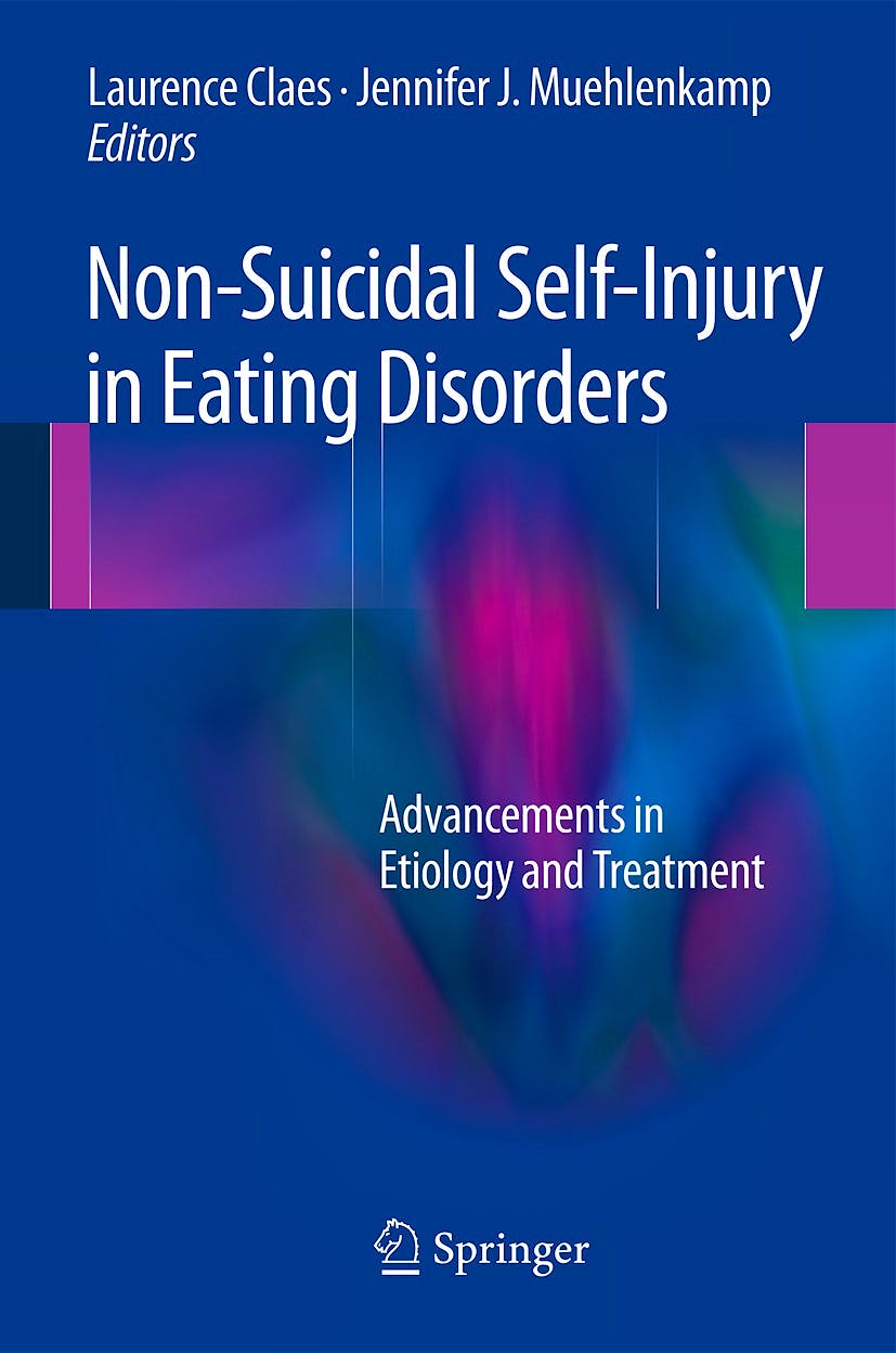 Portada del libro 9783642401060 Non-Suicidal Self-Injury in Eating Disorders. Advancements in Etiology and Treatment
