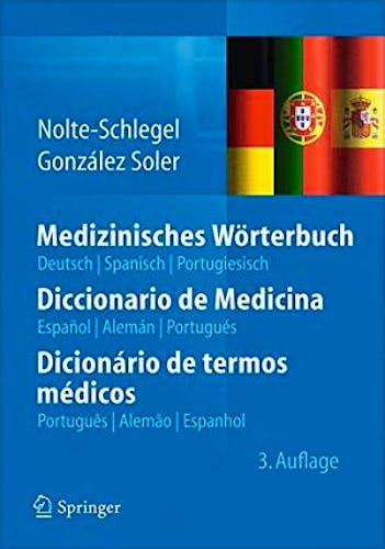 Portada del libro 9783642402432 Medizinisches Worterbuch / Diccionario de Medicina / Dicionario de Termos Medicos (Aleman-Español-Portugues)