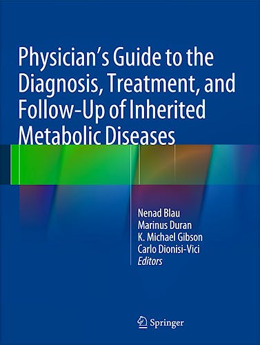 Portada del libro 9783642403361 Physician's Guide to the Diagnosis, Treatment, and Follow-up of Inherited Metabolic Diseases