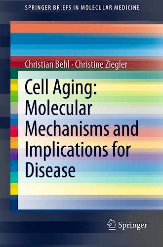 Portada del libro 9783642451782 Cell Aging: Molecular Mechanisms and Implications for Disease