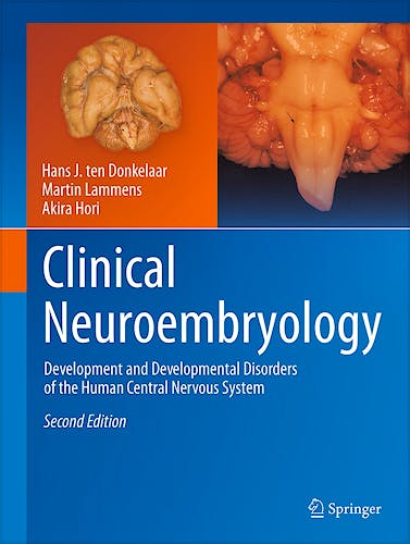 Portada del libro 9783642546860 Clinical Neuroembryology. Development and Developmental Disorders of the Human Central Nervous System