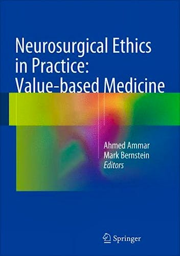 Portada del libro 9783642549793 Neurosurgical Ethics in Practice: Value-Based Medicine