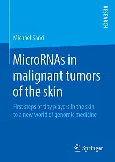 Portada del libro 9783658127930 Micro RNAs in Malignant Tumors of the Skin. First Steps of Tiny Players in the Skin to a New World of Genomic Medicine