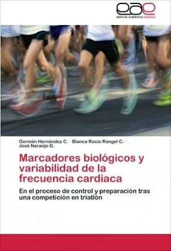 Portada del libro 9783659044281 Marcadores Biológicos y Variabilidad de la Frecuencia Cardiaca en el Proceso de Control y Preparación tras una Competición en Triatlón