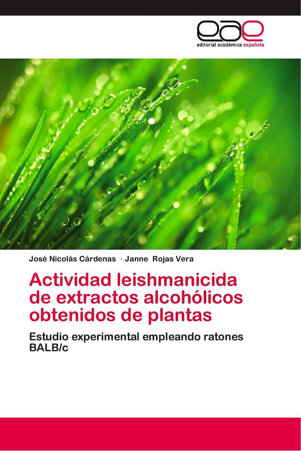 Portada del libro 9783659074622 Actividad Leishmanicida de Extractos Alcoholicos Obtenidos de Plantas. Estudio Experimental Empleando Ratones Balb/c