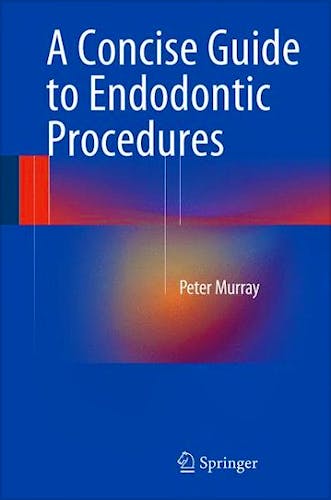 Portada del libro 9783662437292 A Concise Guide to Endodontic Procedures
