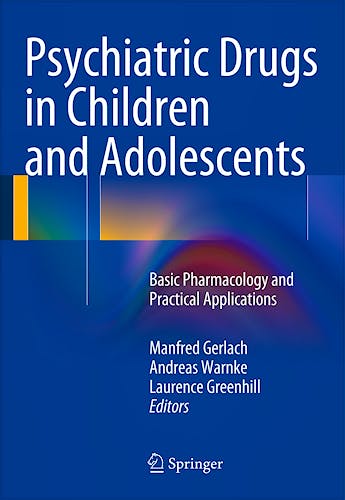 Portada del libro 9783709115008 Psychiatric Drugs in Children and Adolescents. Basic Pharmacology and Practical Applications