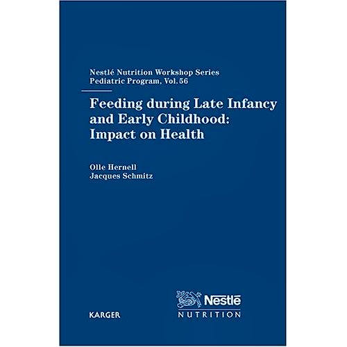 Portada del libro 9783805579063 Feeding during Late Infancy and Early Childhood: Impact on Health