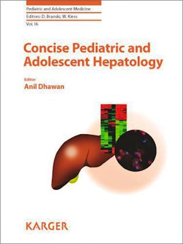 Portada del libro 9783805598293 Concise Pediatric and Adolescent Hepatology