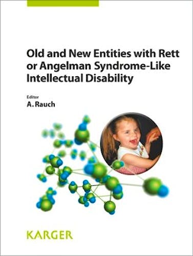 Portada del libro 9783805599689 Old and New Entities with Rett or Angelman Syndrome-like Intellectual Disability