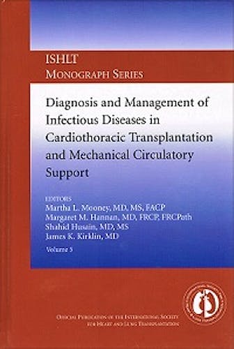 Portada del libro 9783832162634 Diagnosis and Management of Infectious Diseases in Cardiothoracic Transplantation and Mechanical Circulatory Support (Ishlt Monograph Series, Vol. 5)