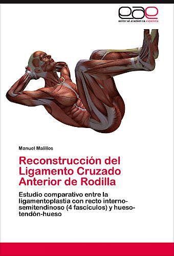 Portada del libro 9783844346367 Reconstruccion del Ligamento Cruzado Anterior de Rodilla. Estudio Comparativo entre la Ligamentoplastia con Recto Interno-Semitendinoso…