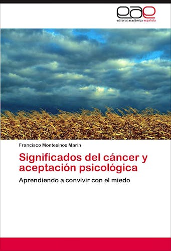 Portada del libro 9783846575970 Significados del Cancer y Aceptacion Psicologica. Aprendiendo a Convivir con el Miedo